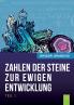 Die Zahlen der Steine zur ewigen Entwicklung - Teil 1