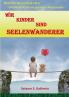 Wir Kinder sind Seelenwanderer