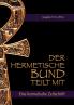 Der hermetische Bund teilt mit