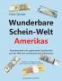 Wunderbare Schein-Welt Amerikas