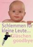 Schlemmen für kleine Leute... Gläschen goodbye