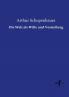 Die Welt als Wille und Vorstellung