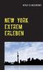 New York extrem erleben
