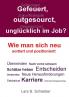Gefeuert outgesourct unglücklich im Job?