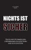 Nichts ist sicher