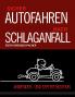 Sicher Autofahren nach Schlaganfall