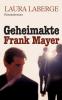Geheimakte Frank Mayer