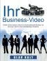 Business-Video erstellen für Einsteiger