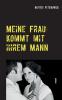Meine Frau kommt mit ihrem Mann