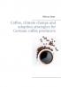 Coffee climate change and adaption strategies for German coffee producers