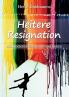 Heitere Resignation