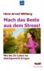 Mach das Beste aus dem Stress