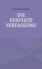 Die Perfekte Verfassung