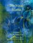 Die blaue Blume