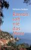 Ramón sah nie das Meer