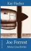 Joe Forrest - Meine Geschichte
