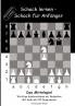 Schach lernen - Schach für Anfänger - Das Mittelspiel