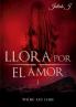 Llora por el amor