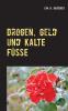 Drogen Geld und kalte Füße
