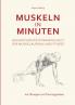 Muskeln in Minuten