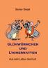 Glühwürmchen und Lyonerratten