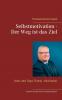 Selbstmotivation - Der Weg ist das Ziel
