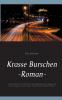 Krasse Burschen