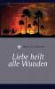 Liebe heilt alle Wunden