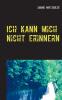 Ich kann mich nicht erinnern