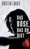 Das B��se das du bist
