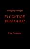 Flüchtige Besucher