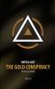 The Gold Conspiracy