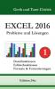 Excel 2016 . Probleme und Lösungen . Band 1
