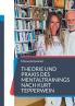 Theorie und Praxis des Mentaltrainings nach Kurt Tepperwein