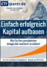 Einfach erfolgreich Kapital aufbauen