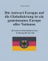 Die Antwort Europas auf die Globalisierung ist ein gemeinsames Europa aller Nationen