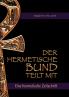Der hermetische Bund teilt mit