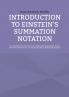 Introduction to Einstein's Summation Notation