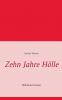 Zehn Jahre Hölle