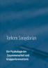 Die Psychologie der Zusammenarbeit und Gruppenbewusstsein
