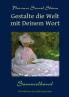 Gestalte die Welt mit Deinem Wort