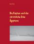 Die Kopten und das christliche Erbe Ägyptens