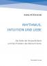 Rhythmus Intuition und Liebe