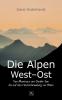 Die Alpen West-Ost (Taschenformat-Ausgabe)