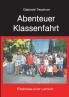 Abenteuer Klassenfahrt