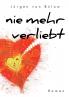 Nie mehr verliebt