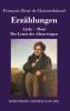 Erzählungen: Atala / René / Der Letzte der Abenceragen (German Edition)
