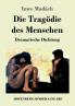 Die Tragödie des Menschen (German Edition)