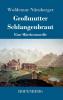 Großmutter Schlangenbraut: Eine Märchennovelle (German Edition)