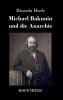Michael Bakunin und die Anarchie